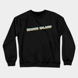 Rhode Island Retro Typography Faded Style Crewneck Sweatshirt